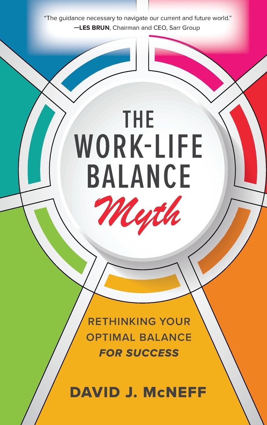 The Work-Life Balance Myth: Rethinking Your Optimal Balance for Success