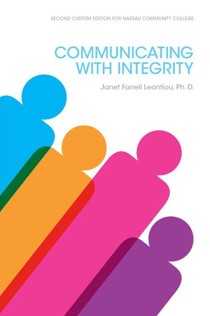 Communicating With Integrity, by Janet Farrell Leontiou, Ph.D.