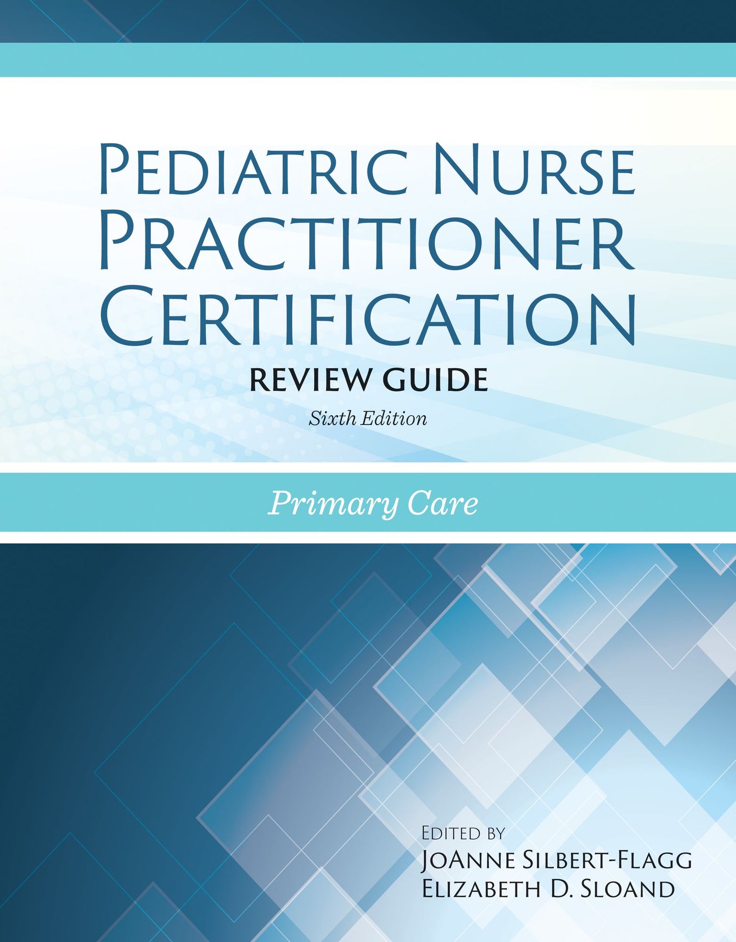 Pediatric Nurse Practitioner Certification Review Guide: Primary Care