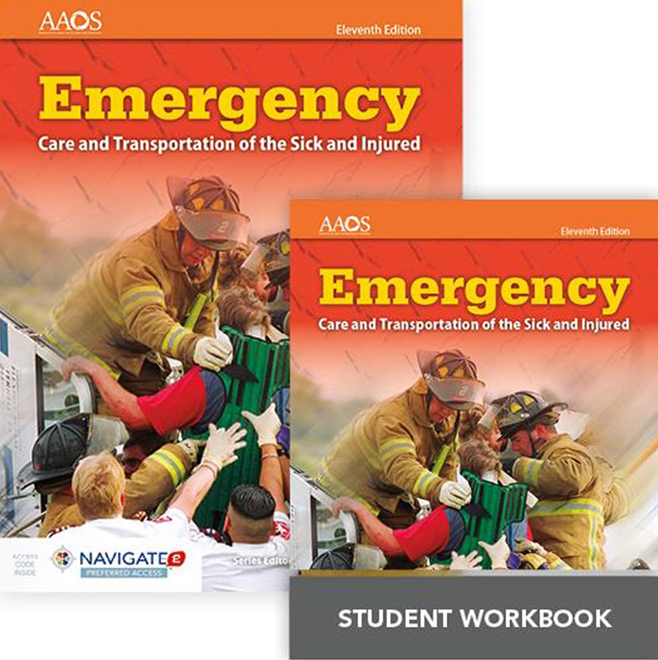 Emergency Care and Transportation of the Sick and Injured Includes Navigate 2 Preferred Access, Eleventh Edition + Emergency Care and Transportation of the Sick and Injured, Eleventh Edition Student Workbook