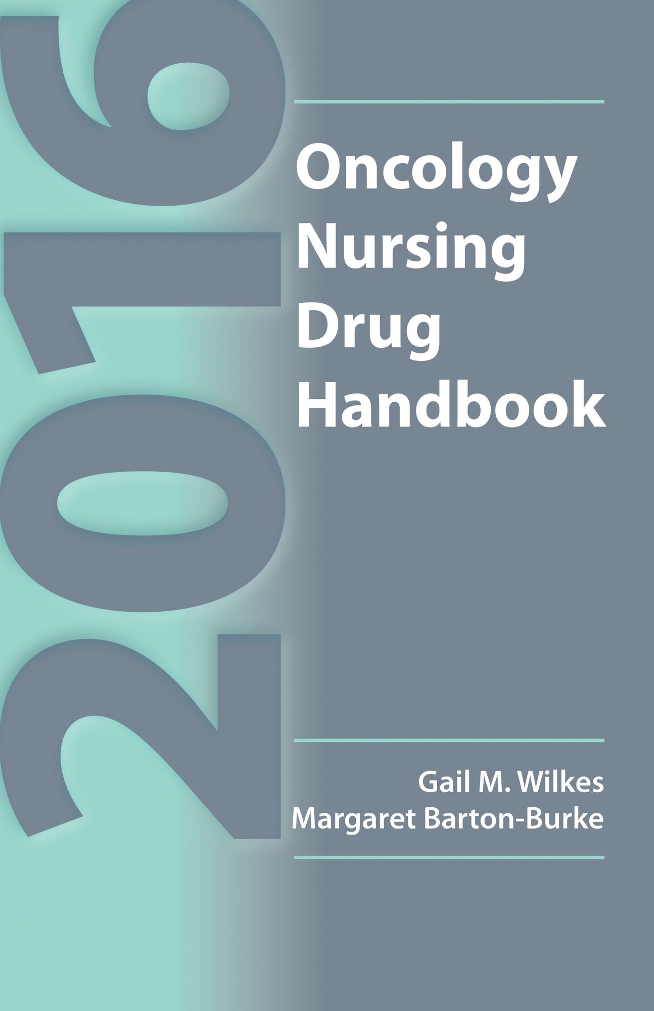 2016 Oncology Nursing Drug Handbook