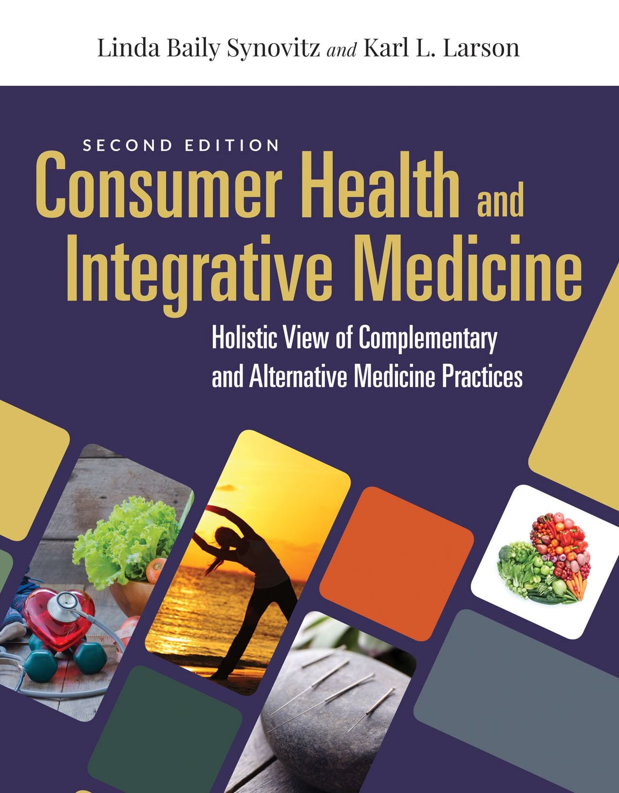 Consumer Health & Integrative Medicine: A Holistic View of Complementary and Alternative Medicine Practice