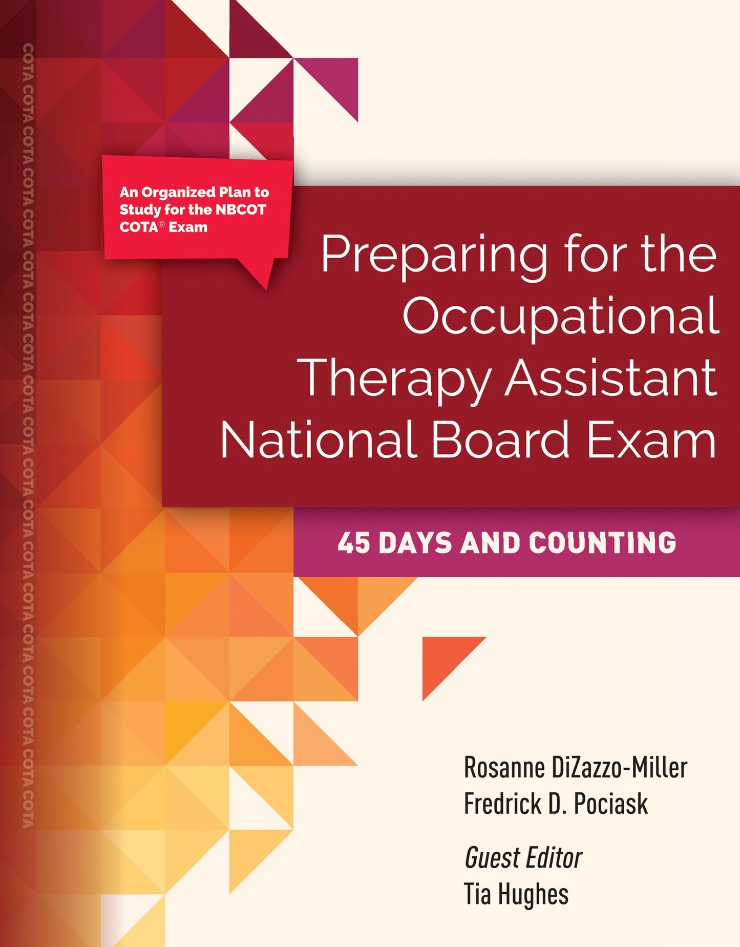 Preparing for The Occupational Therapy Assistant National Board Exam: 45 Days and Counting: 45 Days and Counting