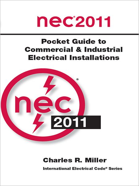 2011 NEC Pocket Guide to Commercial and Industrial Electrical Installations