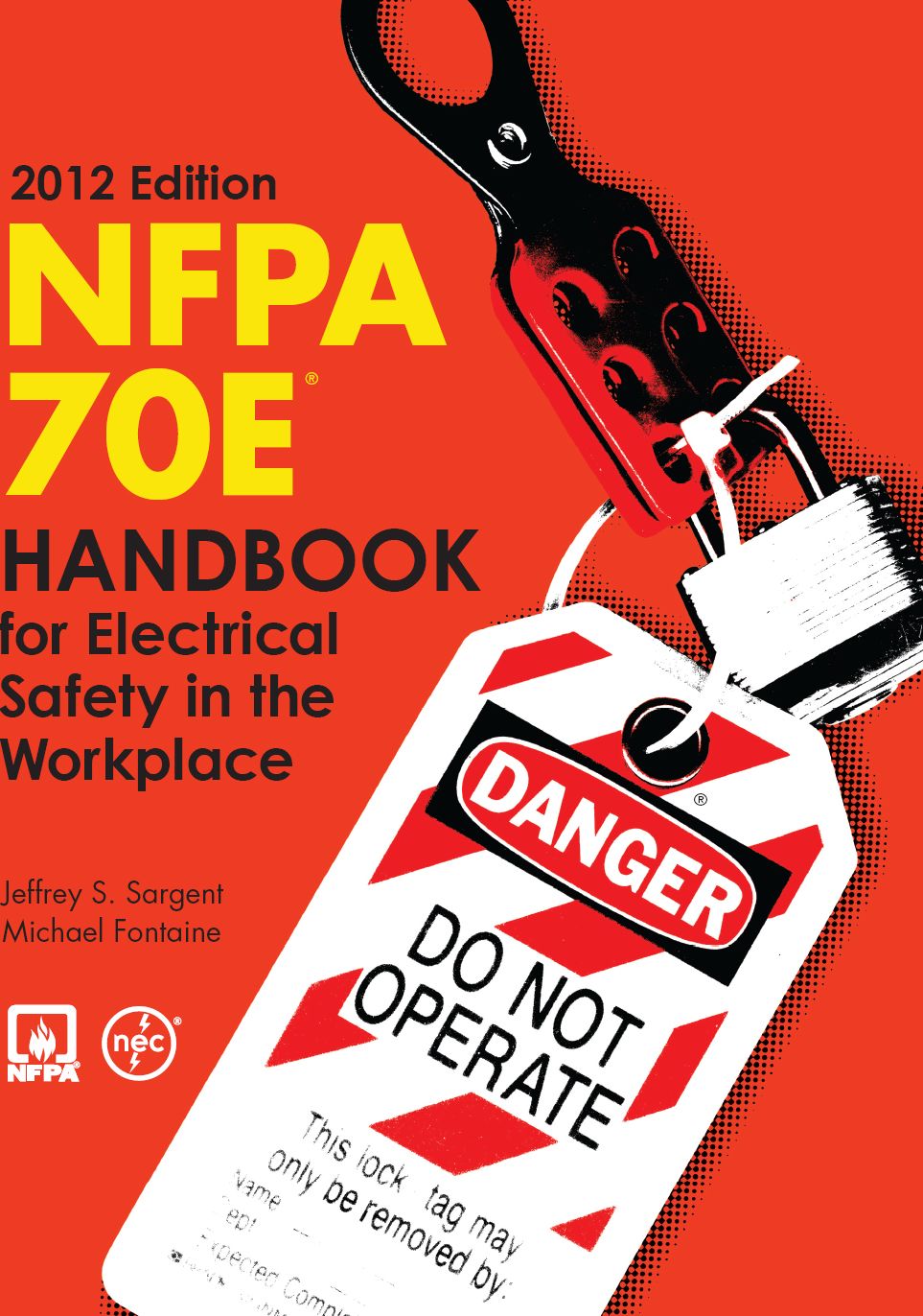NFPA 70E, Handbook for Electrical Safety in the Workplace, 2012 Edition