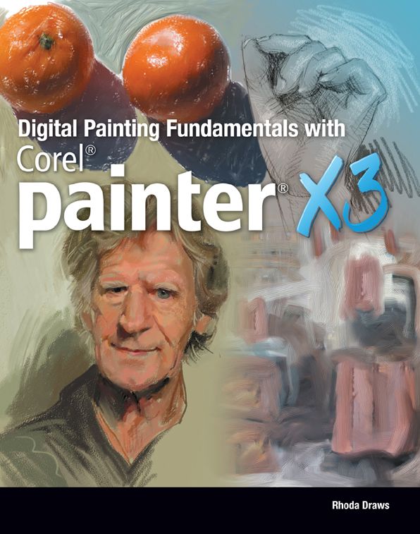 Digital Painting Fundamentals with Corel Painter X3