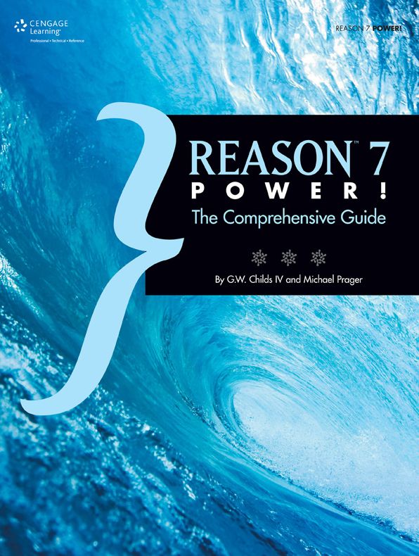 Reason 7 Power!: The Comprehensive Guide