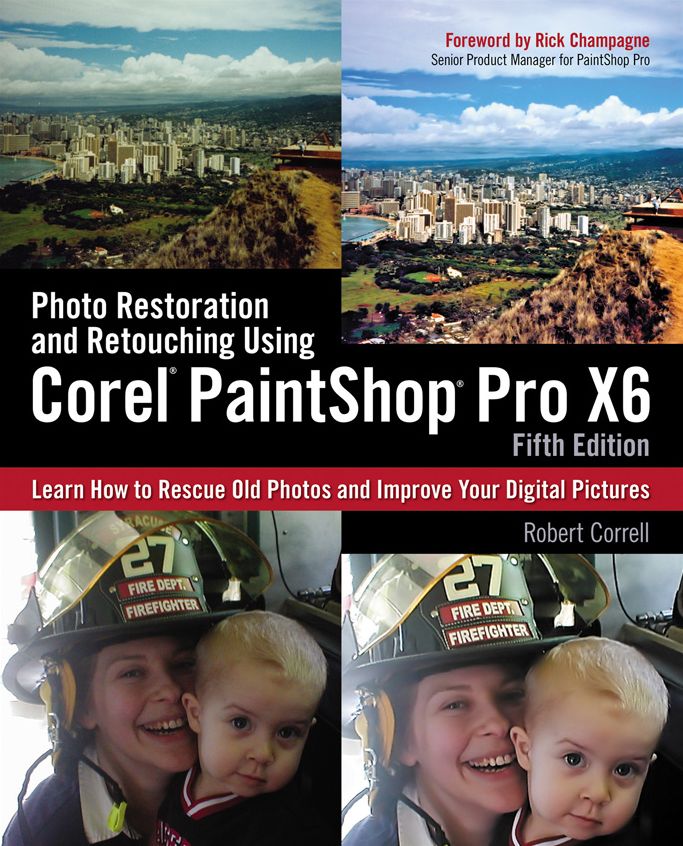 Photo Restoration and Retouching Using Corel PaintShop Pro X6