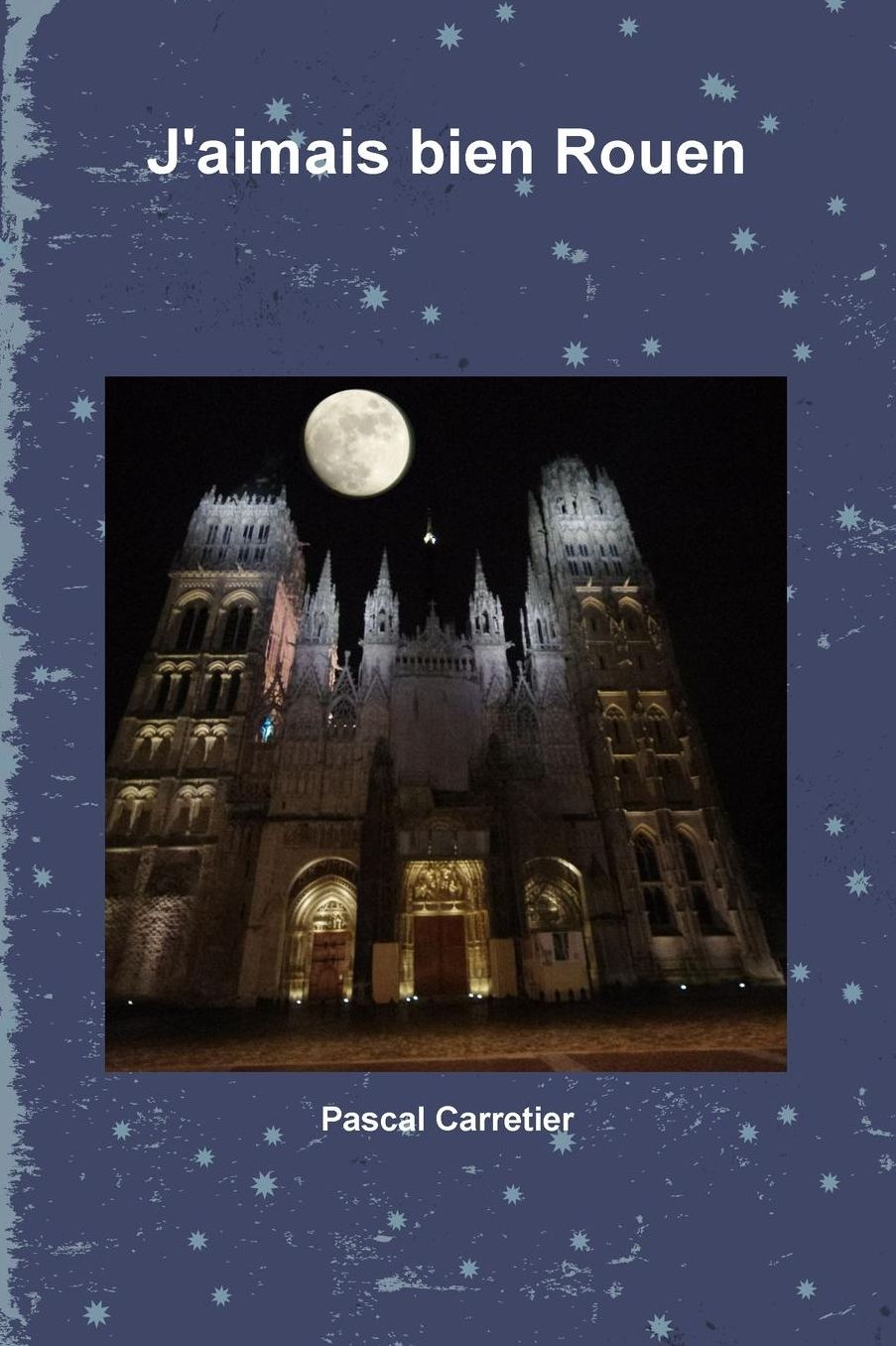J'aimais bien Rouen