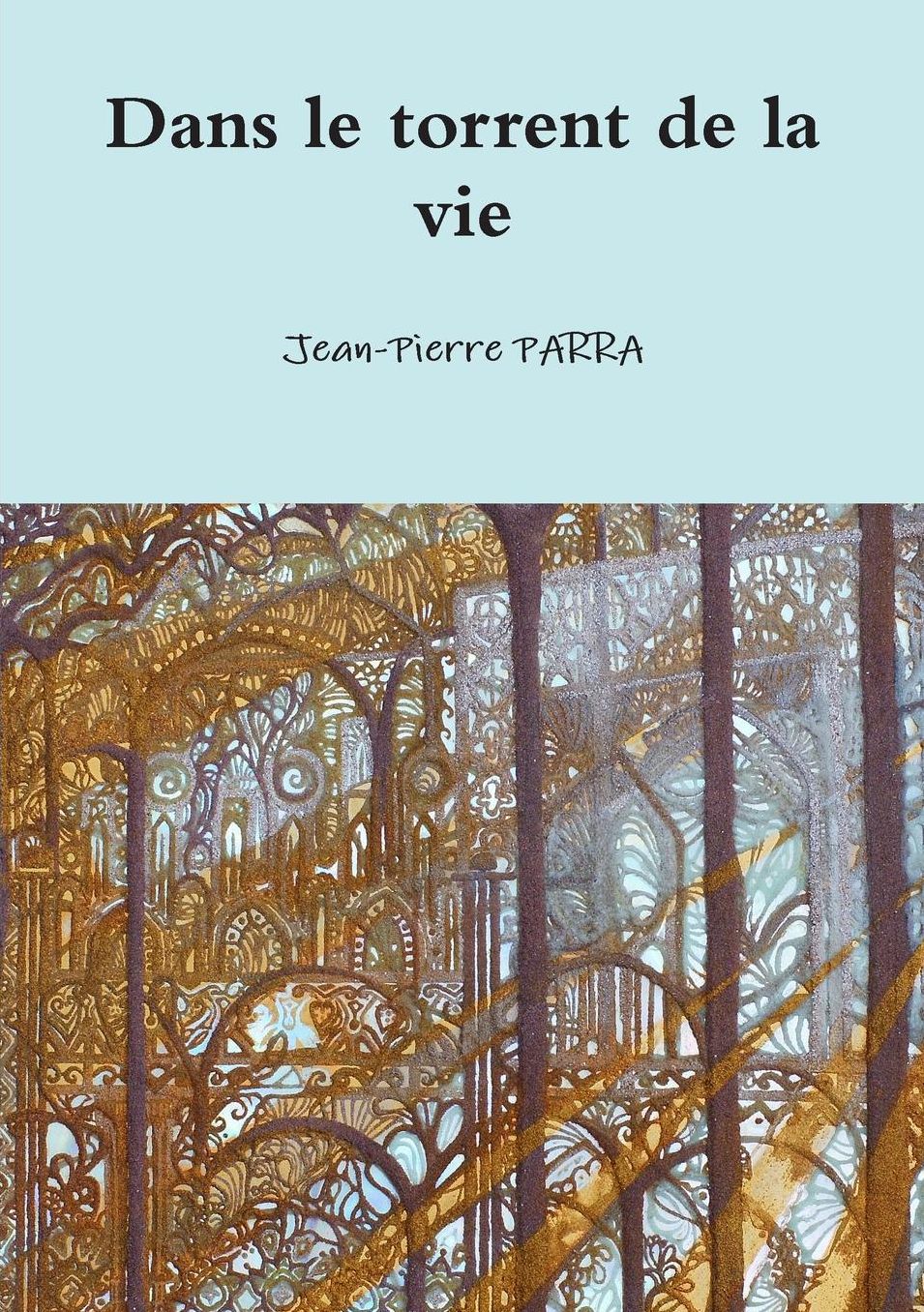 Dans le torrent de la vie