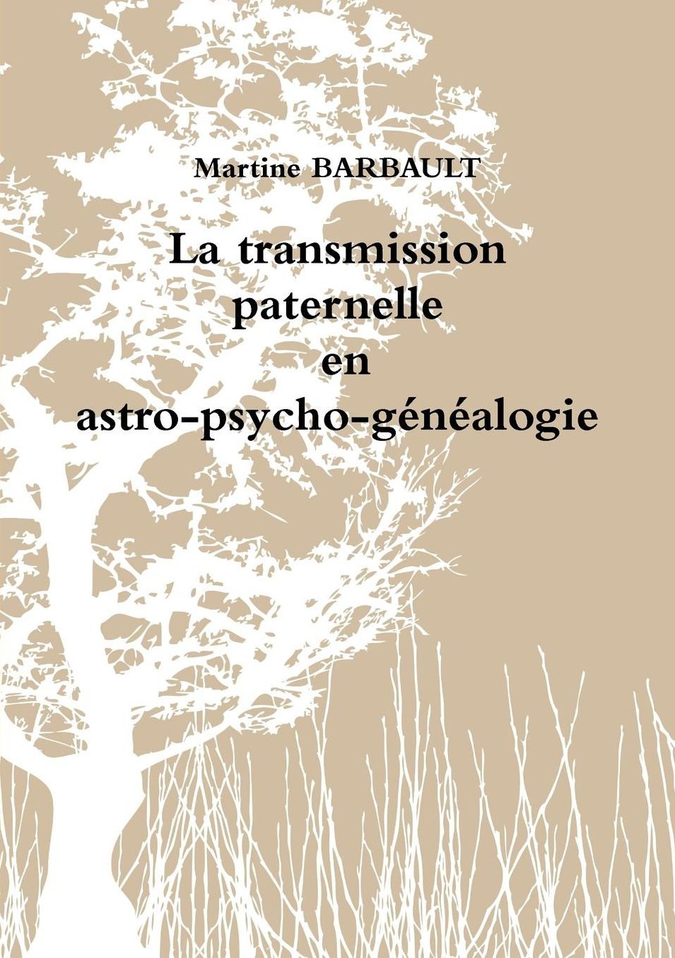 Transmission Paternelle En Astro-Psycho-Genealogie