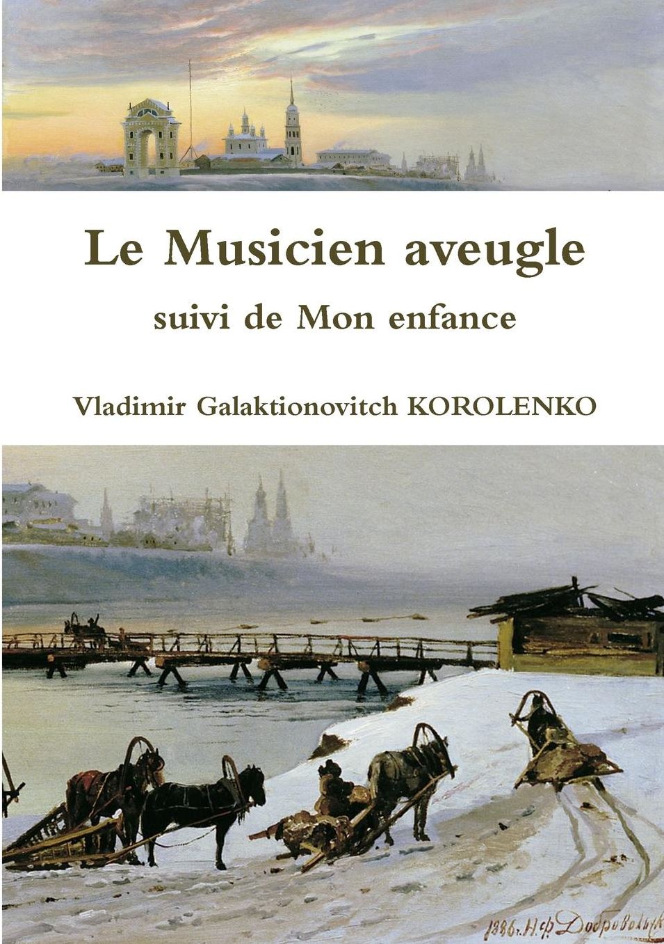 Le Musicien Aveugle Suivi de Mon Enfance