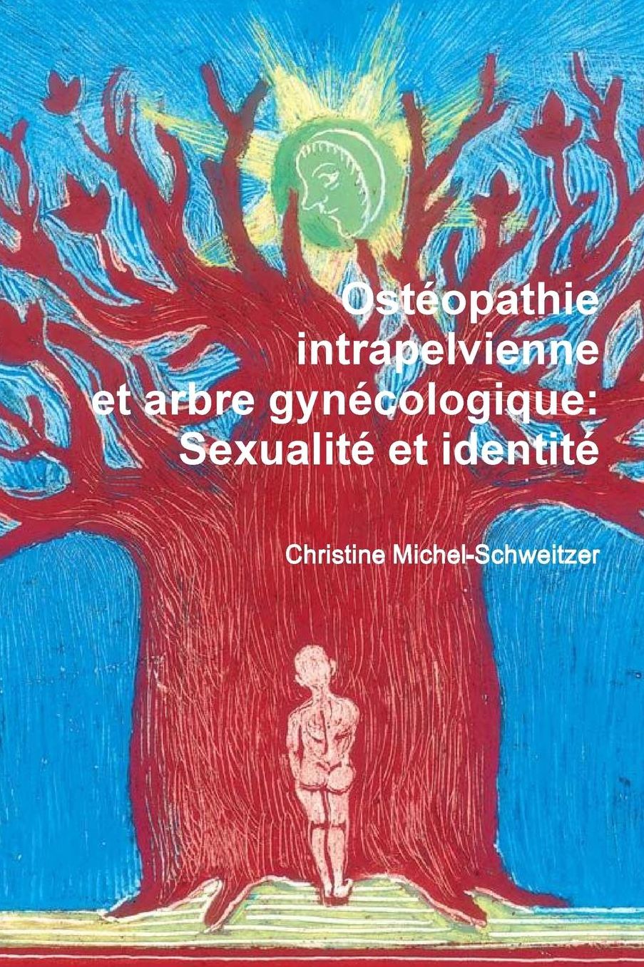 Ostéopathie intrapelvienne et arbre gynécologique: Sexualité et identité