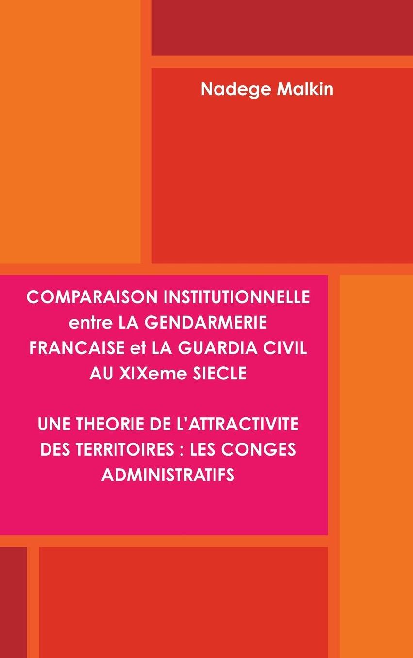 COMPARAISON INSTITUTIONNELLE entre LA GENDARMERIE FRANCAISE et LA GUARDIA CIVIL AU XXIeme SIECLE. UNE THEORIE DE L'ATTRACTIVITE DES TERRITOIRES: LES CONGES ADMINISTRATIFS