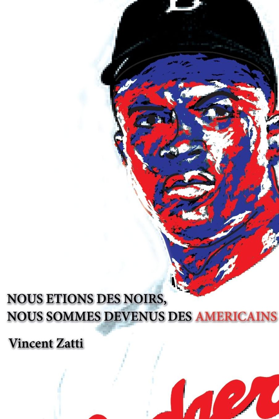 NOUS ÉTIONS DES NOIRS, NOUS SOMMES DEVENUS DES AMÉRICAINS