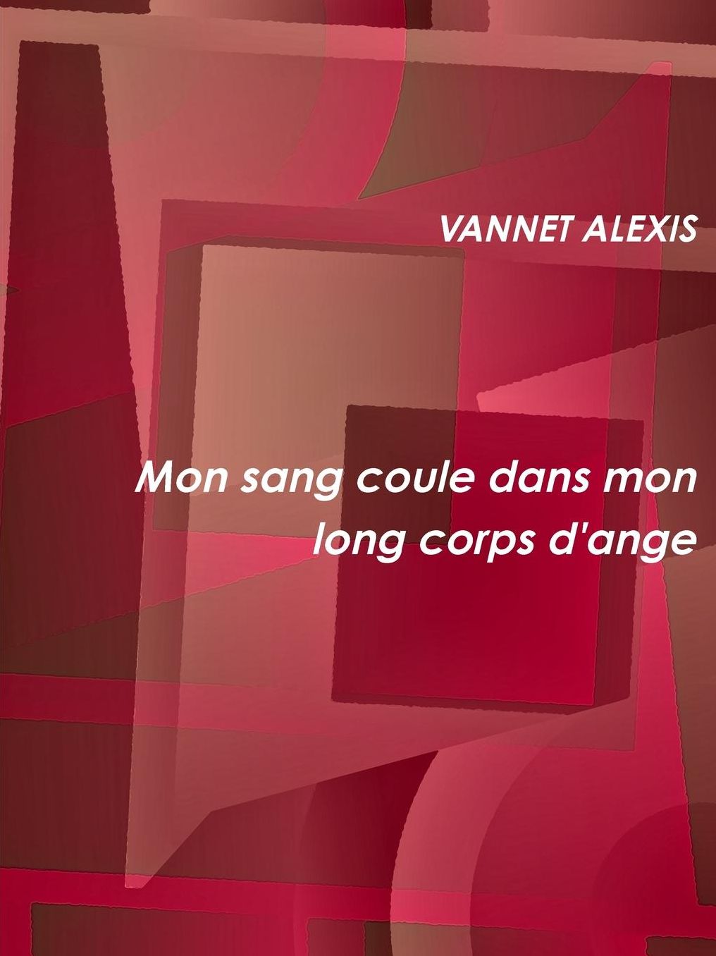 Mon Sang Coule Dans Mon Long Corps D'Ange