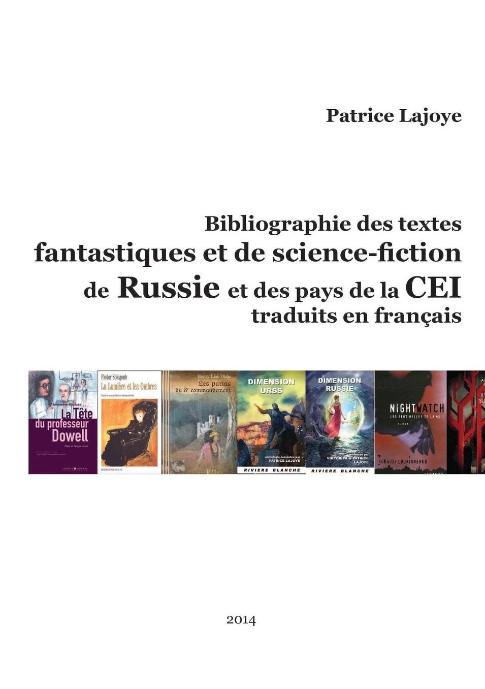 Bibliographie Des Textes Fantastiques Et de Science-Fiction de Russie Et Des Pays de La Cei Traduits En Francais