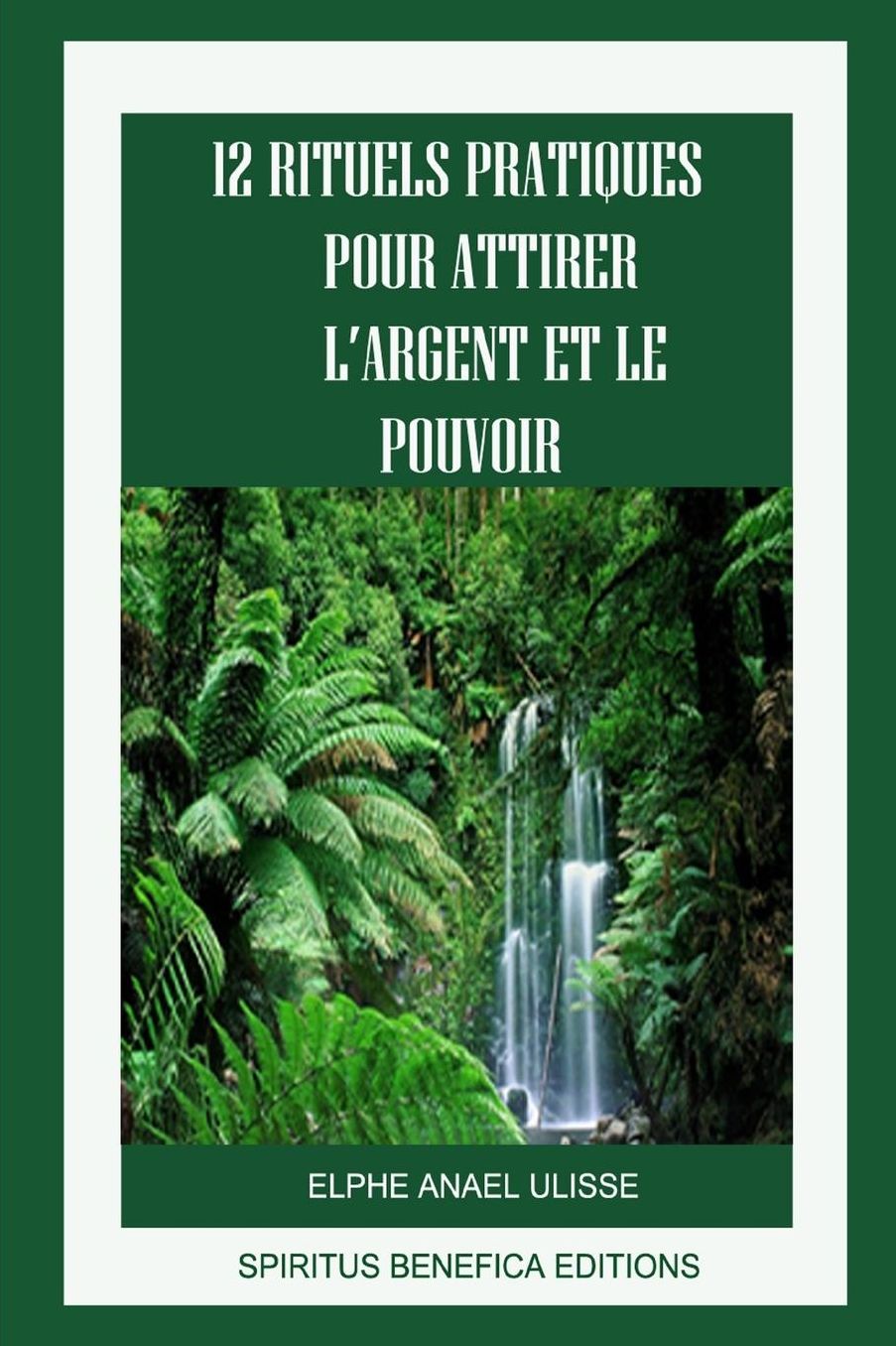 12 RITUELS PRATIQUES POUR ATTIRER L'ARGENT ET LE POUVOIR