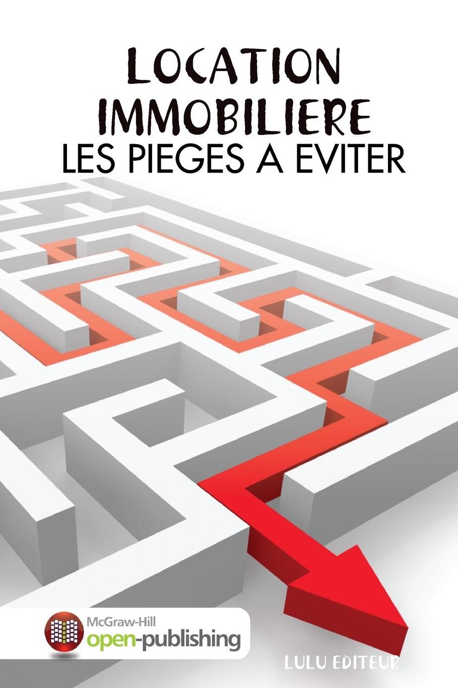 LOCATION IMMOBILIERE: LES PIEGES A EVITER