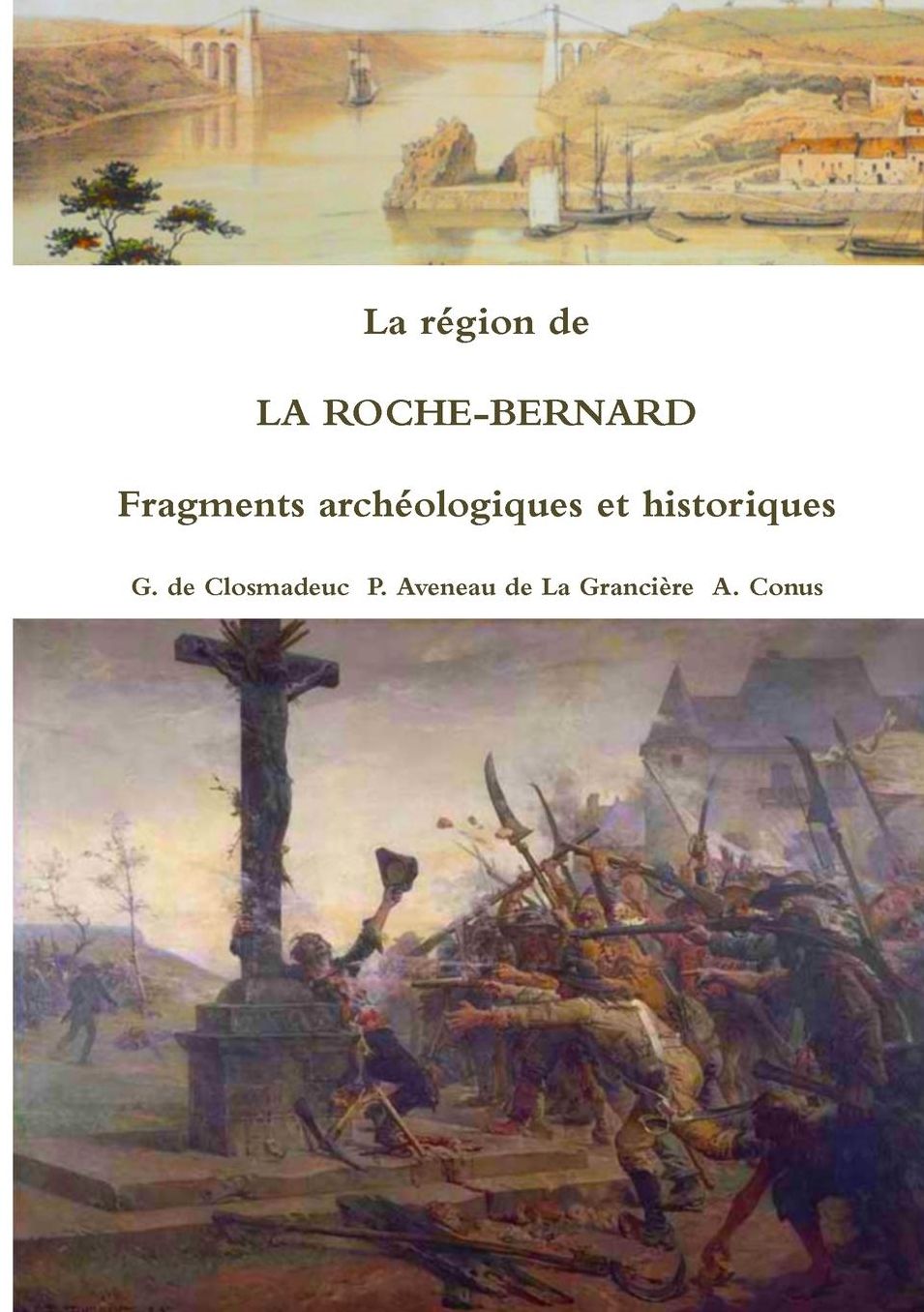 La Region de La Roche-Bernard Fragments Archeologiques Et Historiques