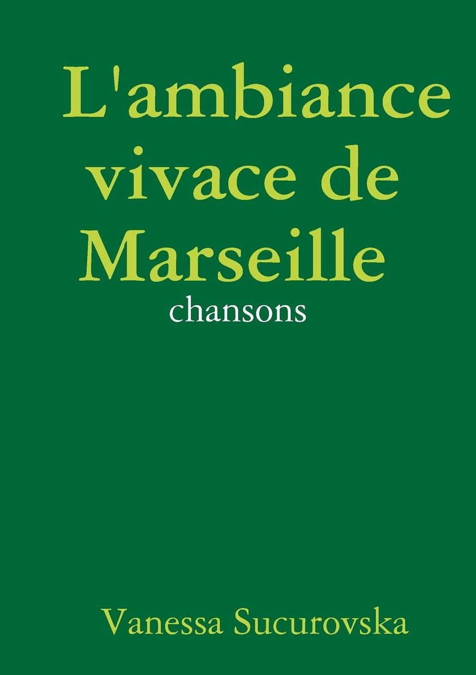 L'Ambiance Vivace de Marseille: Chansons