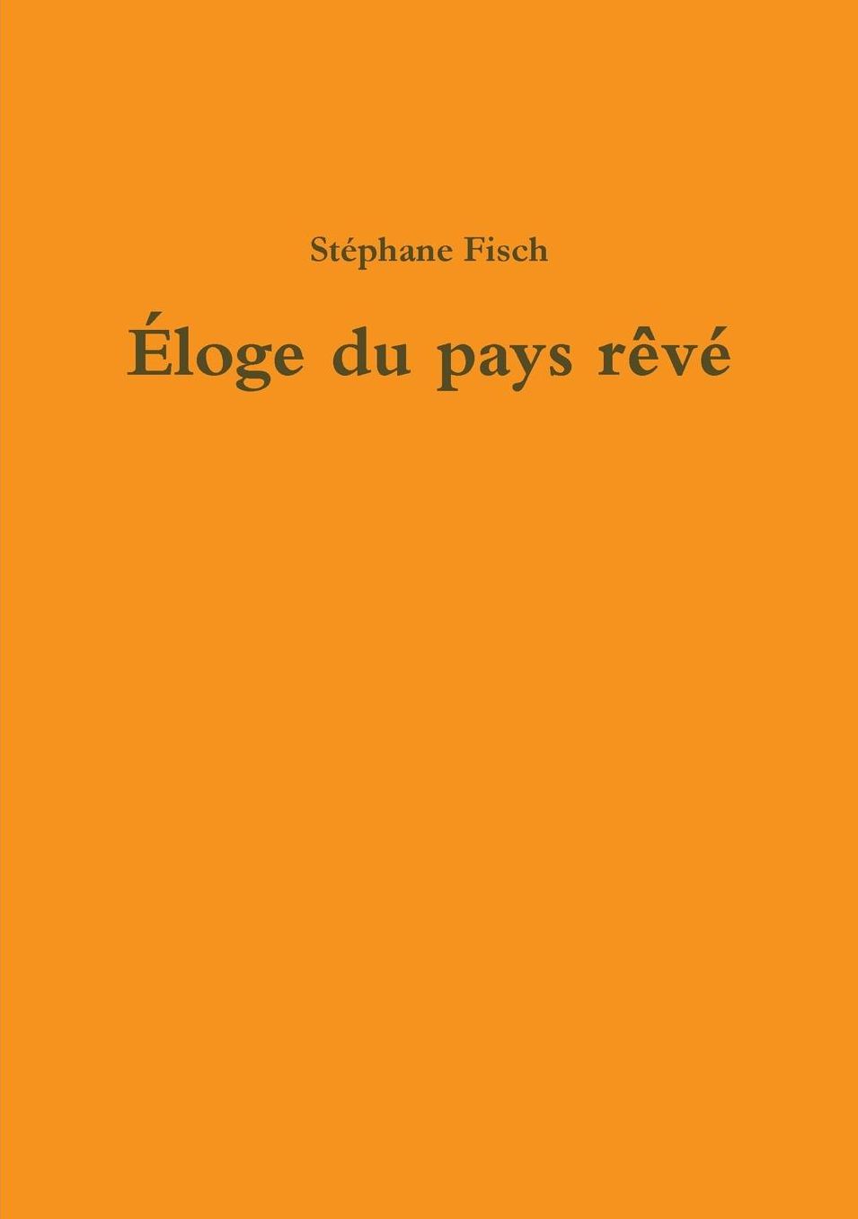 Eloge Du Pays Reve