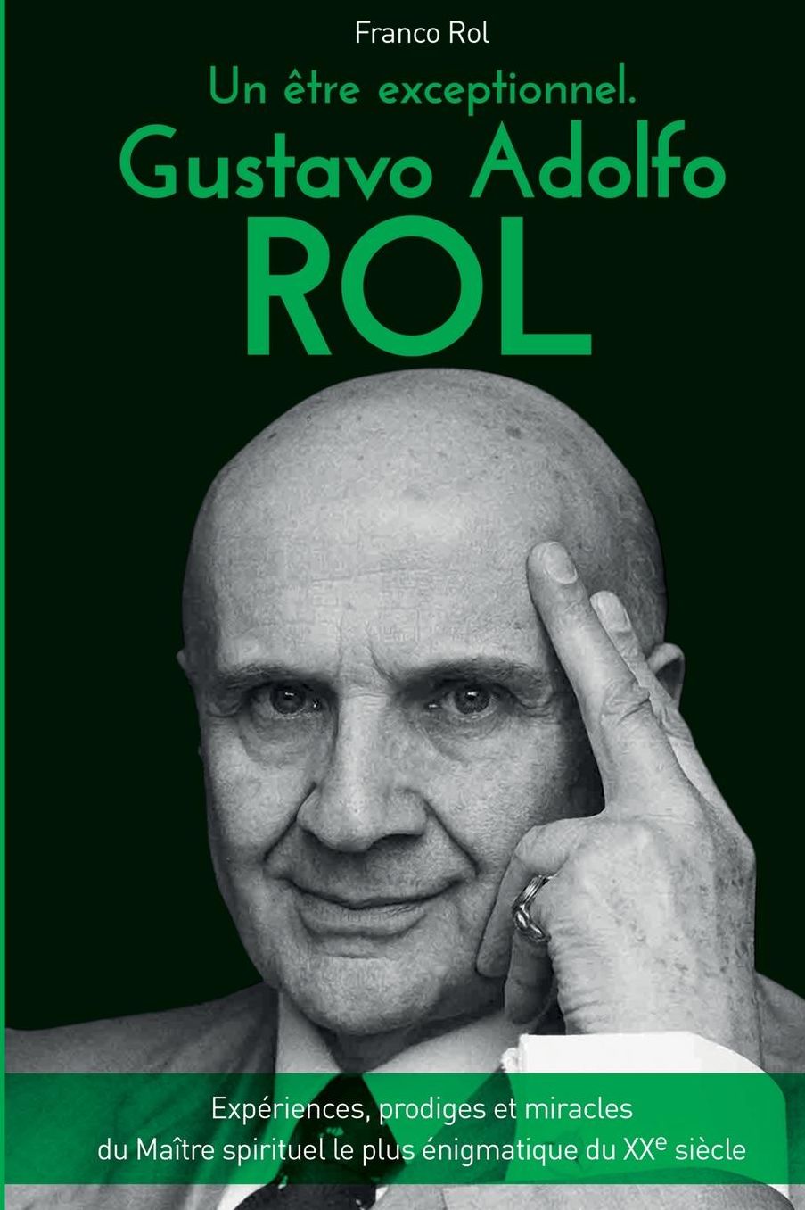 Un être exceptionnel. Gustavo Adolfo Rol
