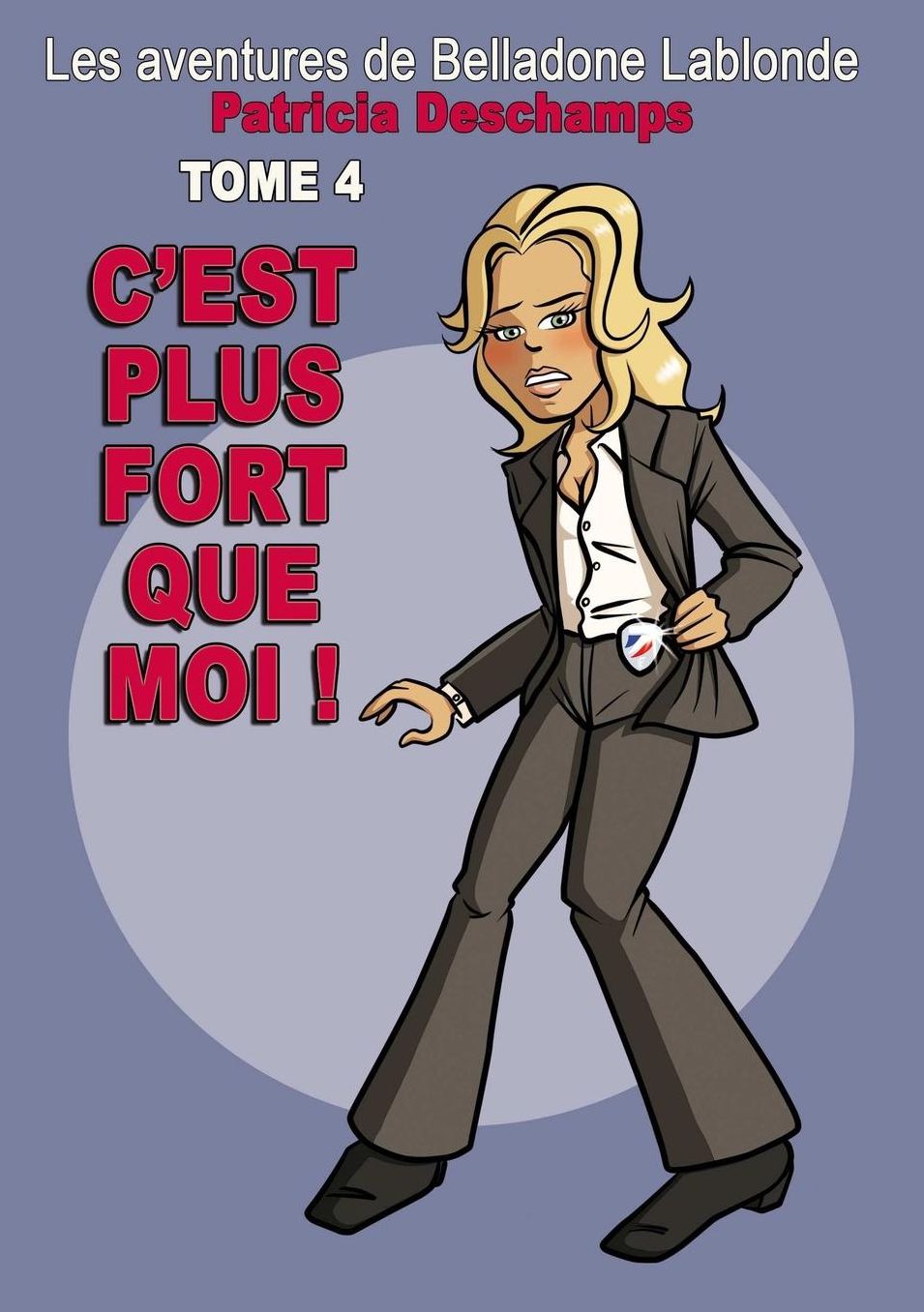 Les Aventures de Belladone Lablonde Tome 4