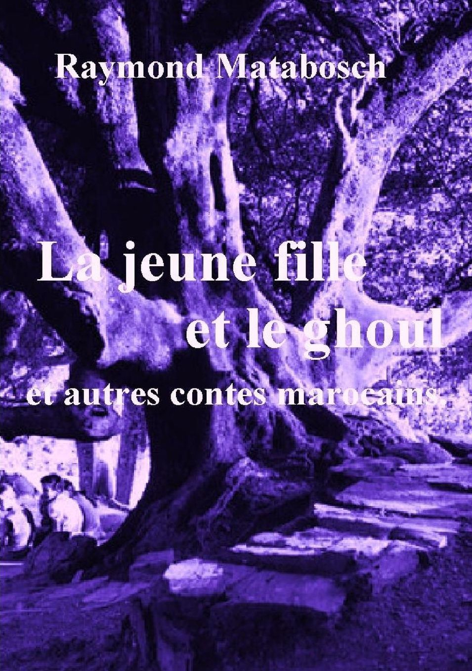 La Jeune Fille Et Le Ghoul Et Autres Contes Marocains
