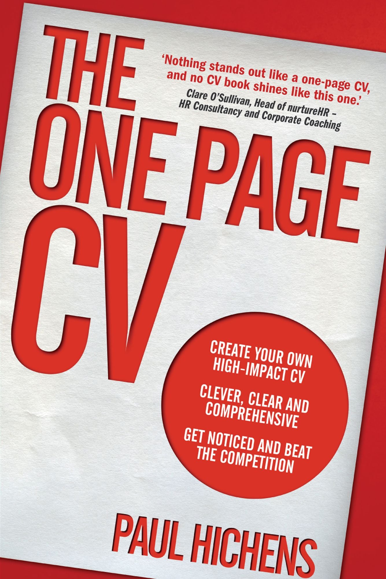 The One Page CV ePub: Create your own high impact CV. Clever, clear, and comprehensive. Get noticed and beat the competition.