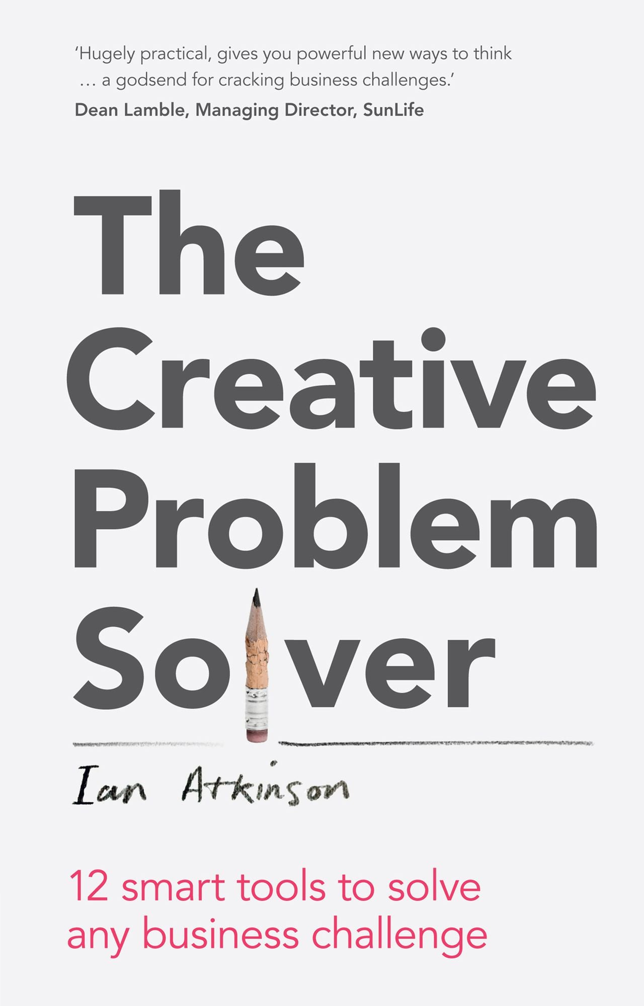 The Creative Problem Solver ePub eBook: 12 tools to solve any business challenge