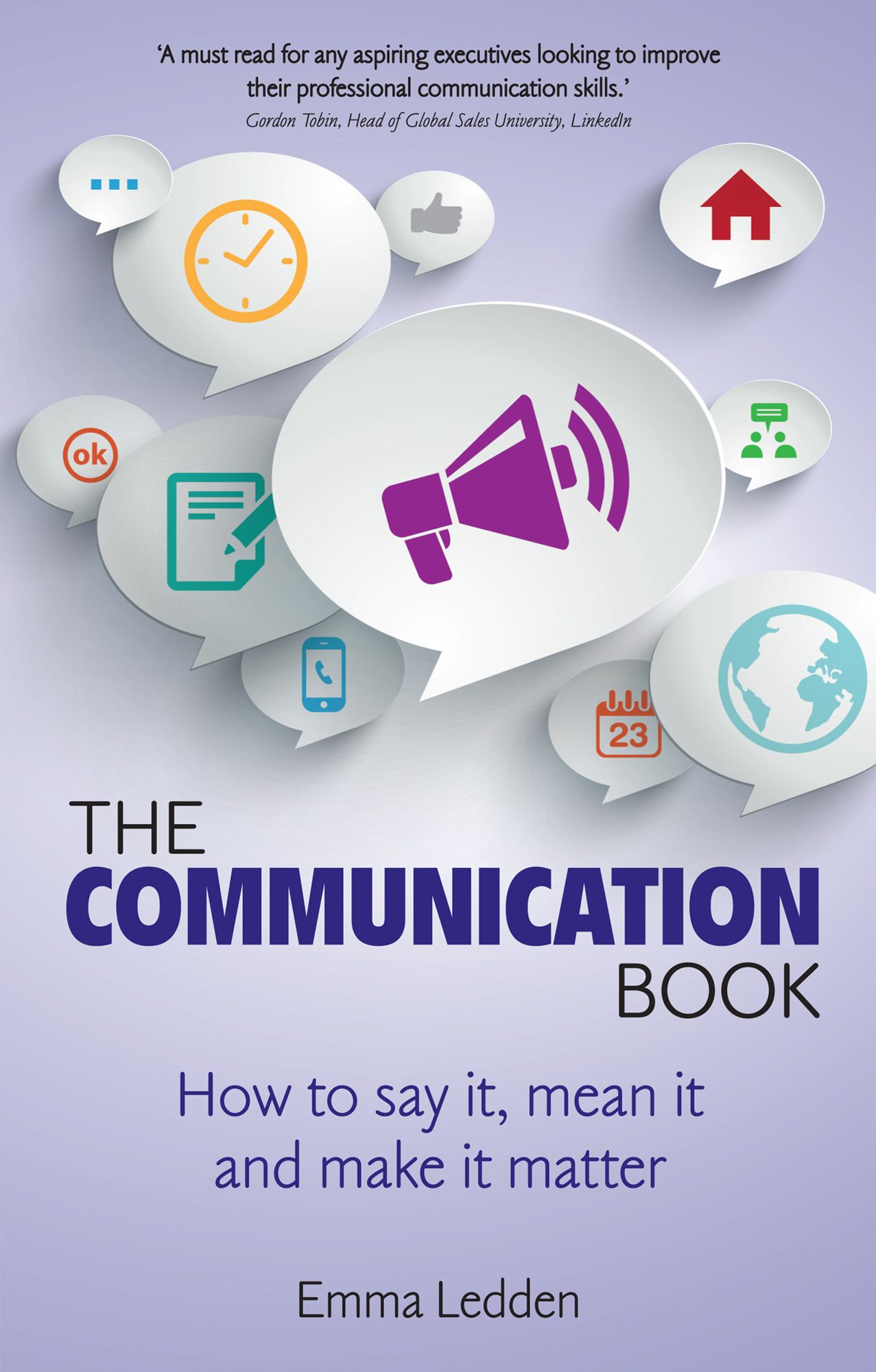 The Communication Book ePub eBook: How to say it, mean it, and make it matter