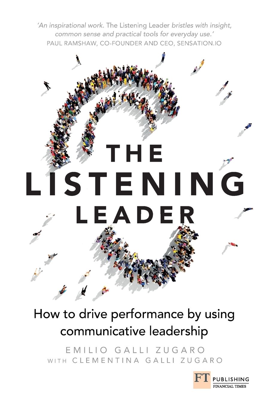 The Listening Leader: How to drive performance by using communicative leadership