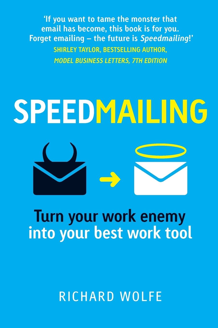 Speedmailing: Turn your work enemy into your best work tool