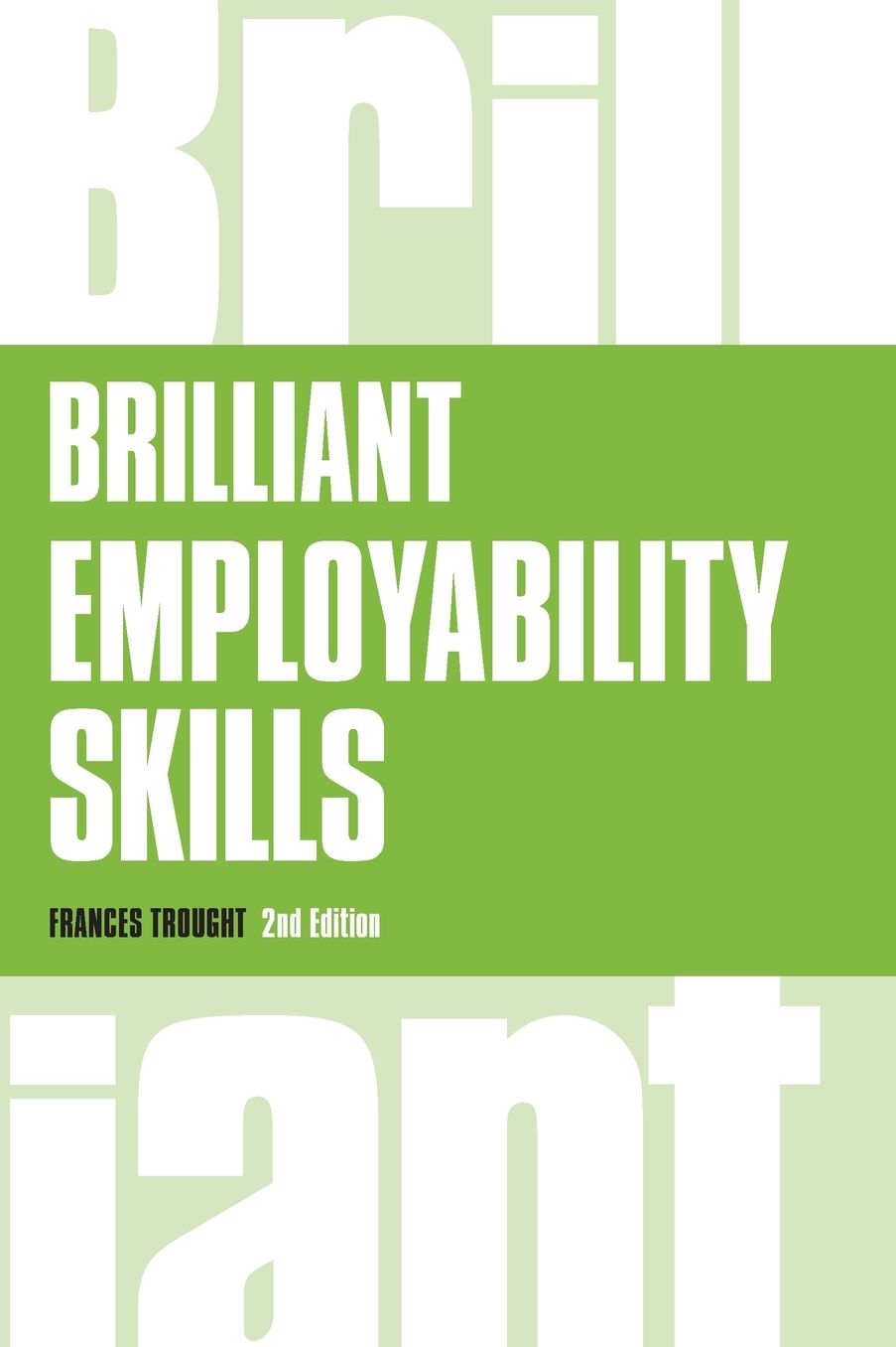 Brilliant Employability Skills: How to stand out from the crowd in the graduate job market