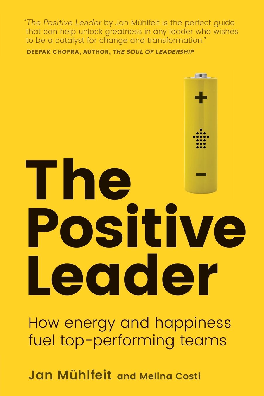 The Positive Leader: How Energy and Happiness Fuel Top-Performing Teams