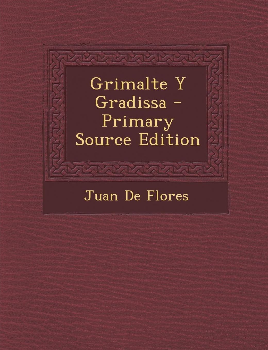 GRIMALTE Y GRADISSA (PRIMARY SOURCE ED)