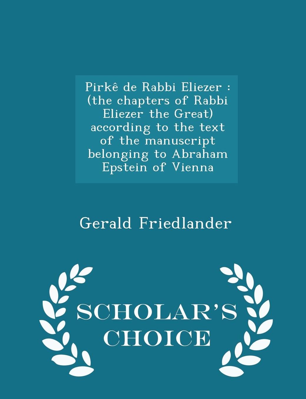Pirke de Rabbi Eliezer: (The Chapters of Rabbi Eliezer the Great)
