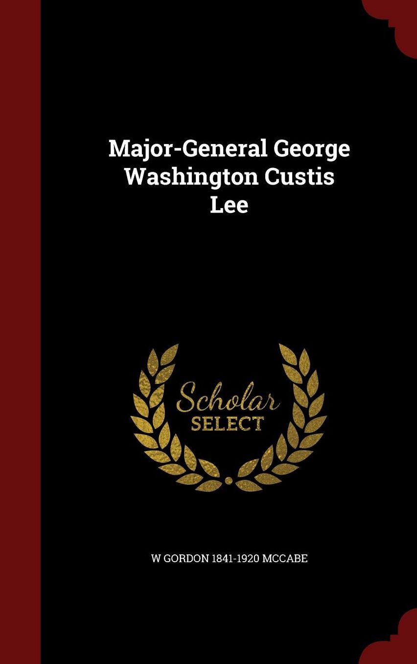 Major-General George Washington Custis Lee