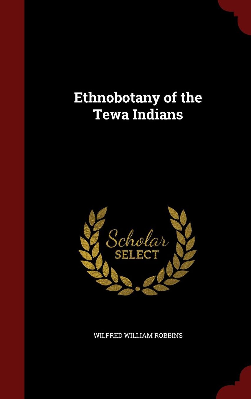 Ethnobotany of the Tewa Indians