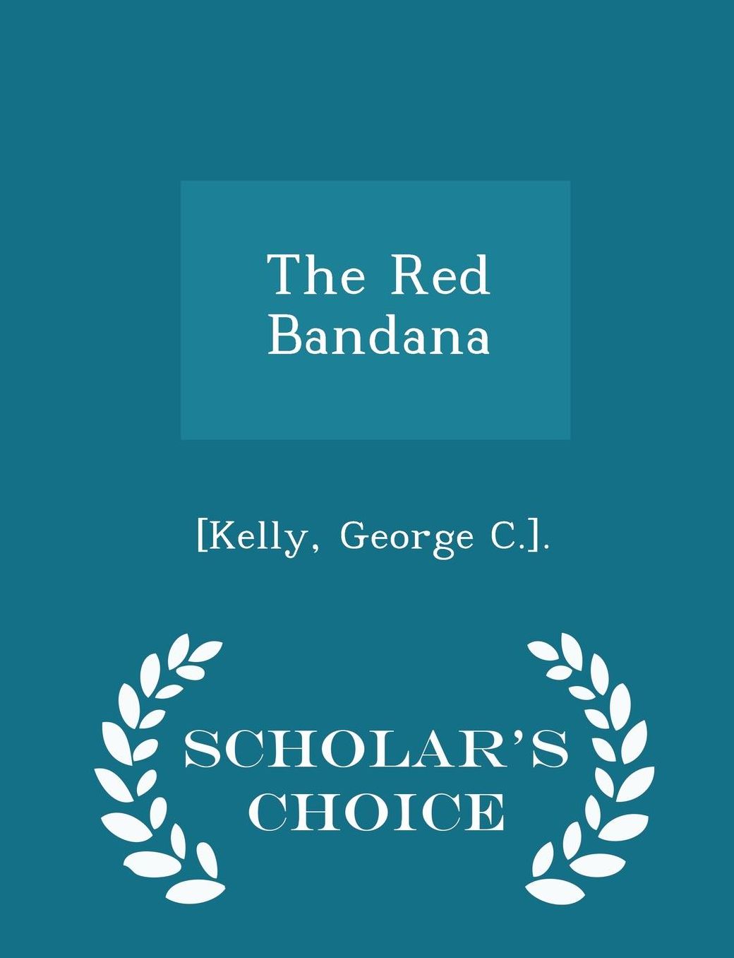 The Red Bandana - Scholar's Choice Edition