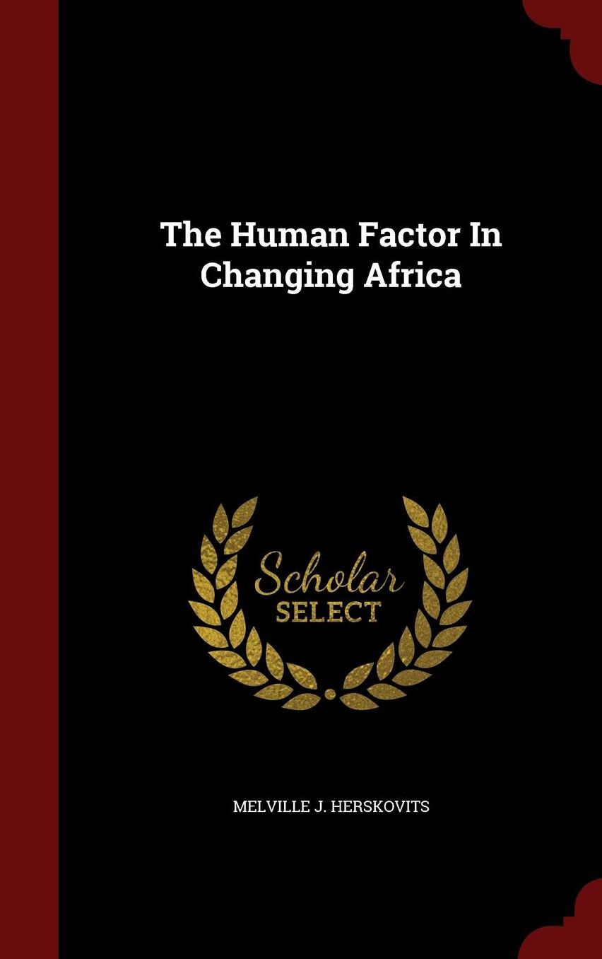 The Human Factor In Changing Africa