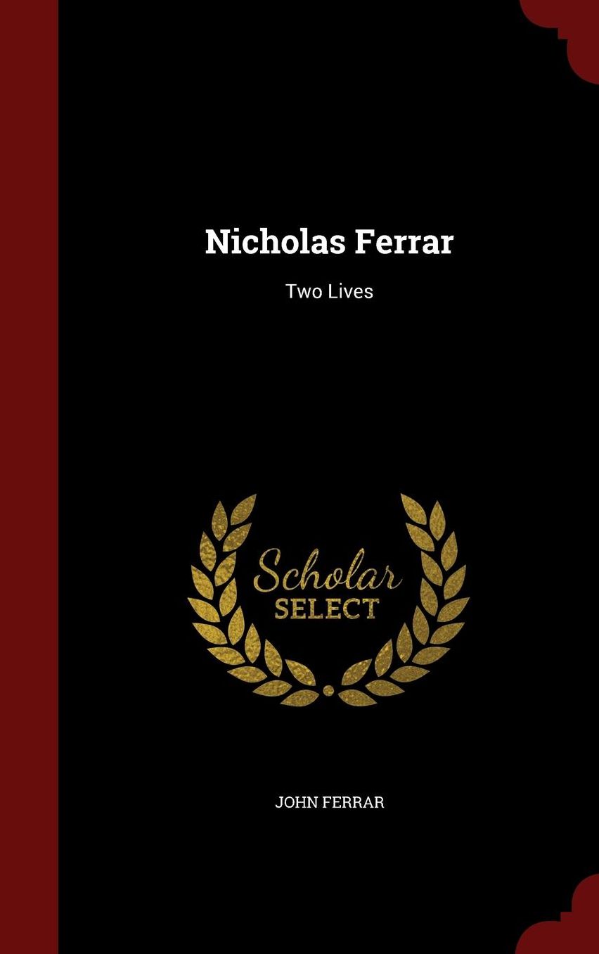 Nicholas Ferrar: Two Lives