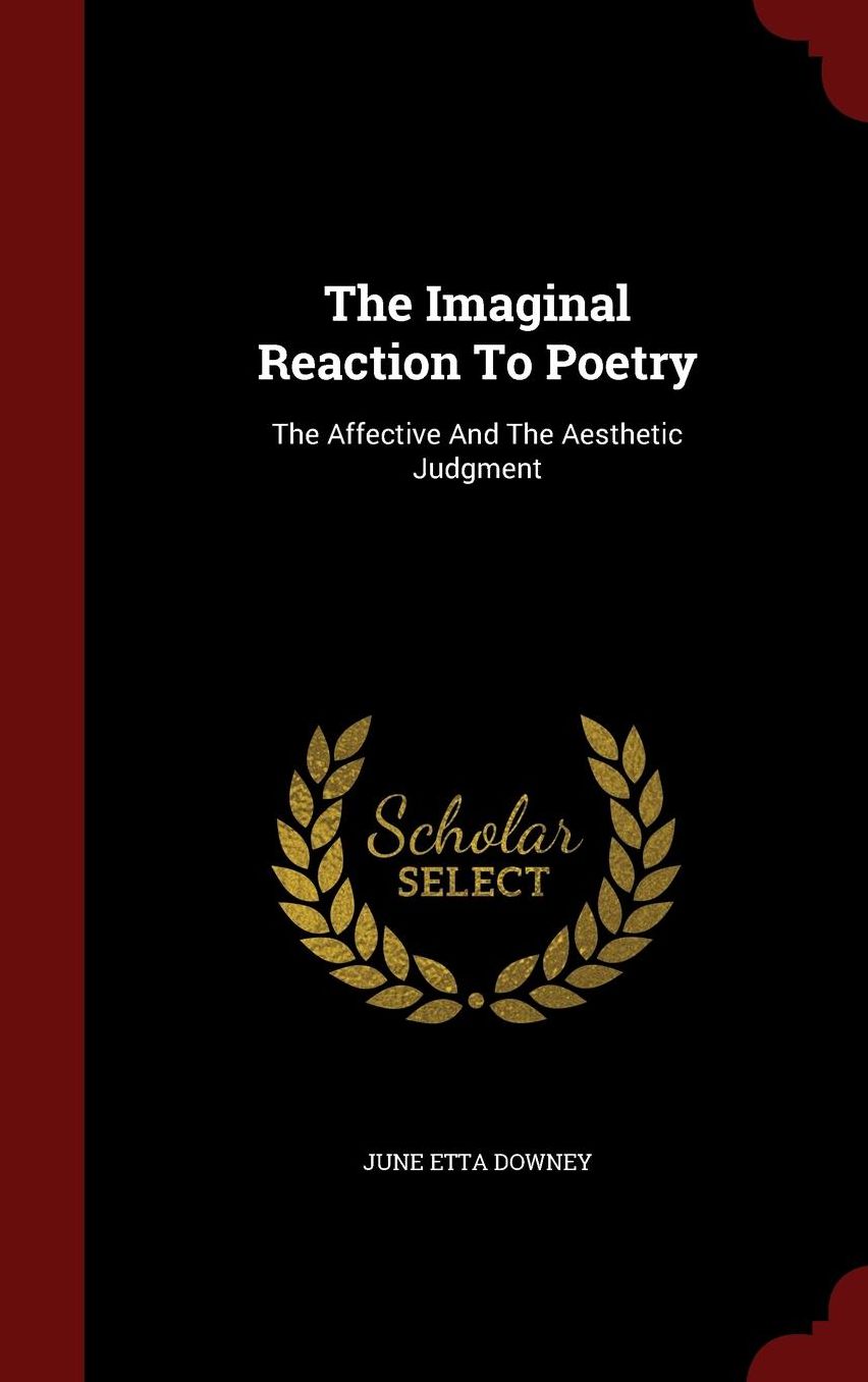 The Imaginal Reaction To Poetry: The Affective And The Aesthetic Judgment