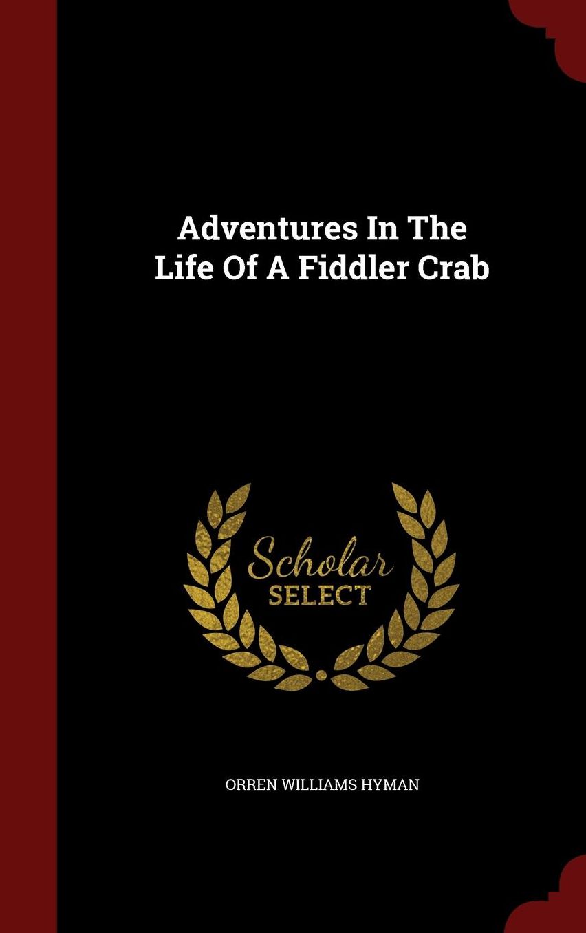 Adventures In The Life Of A Fiddler Crab