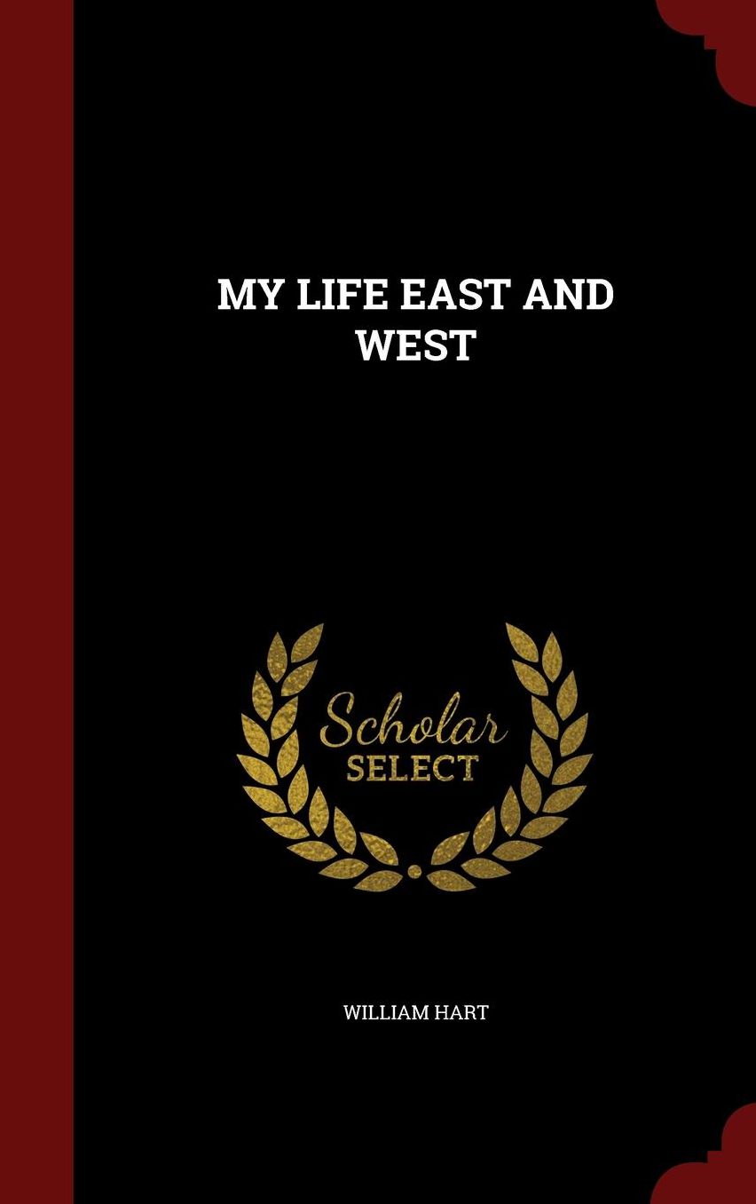 MY LIFE EAST AND WEST