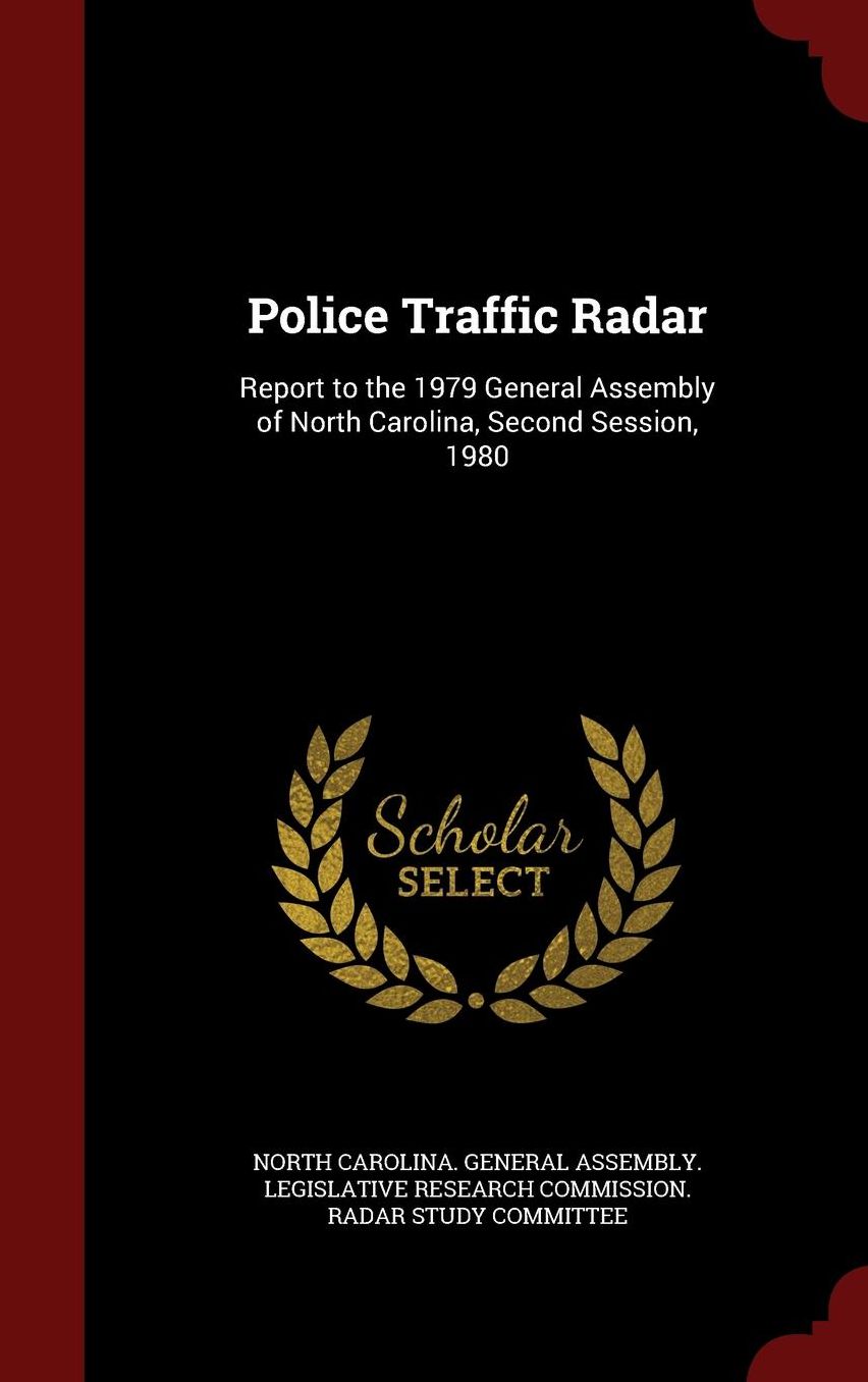 Police Traffic Radar: Report to the 1979 General Assembly of North Carolina, Second Session, 1980