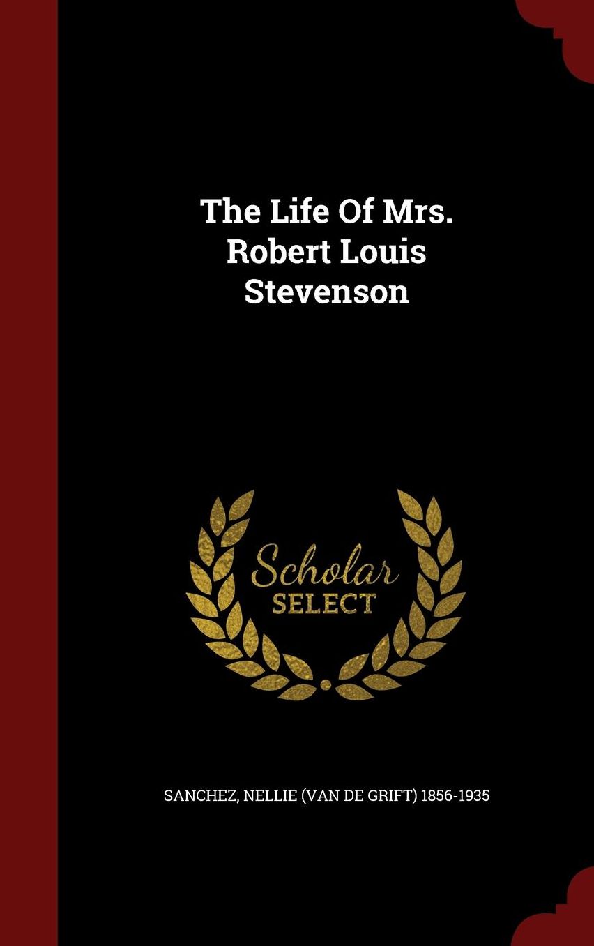The Life Of Mrs. Robert Louis Stevenson