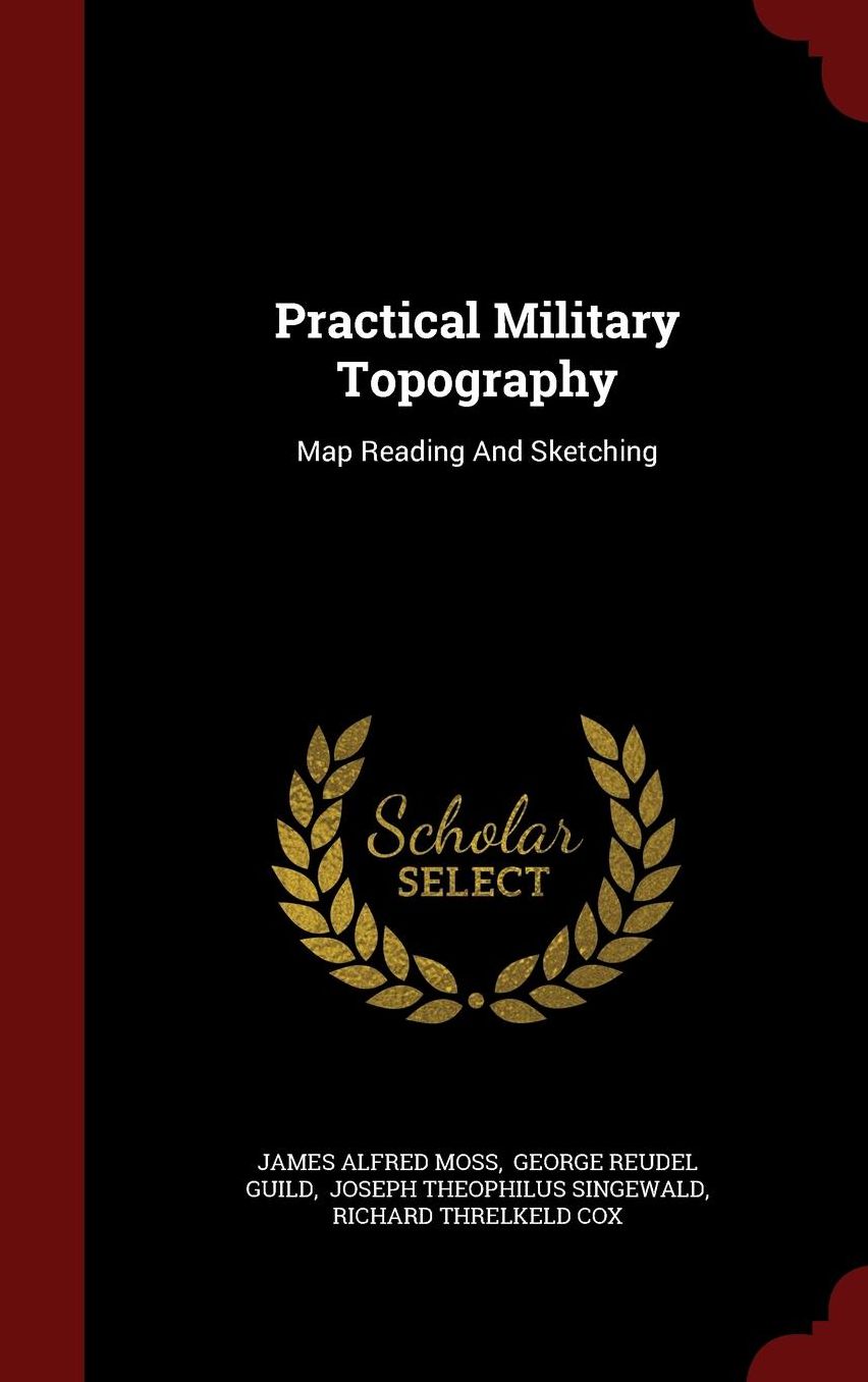 Practical Military Topography: Map Reading And Sketching