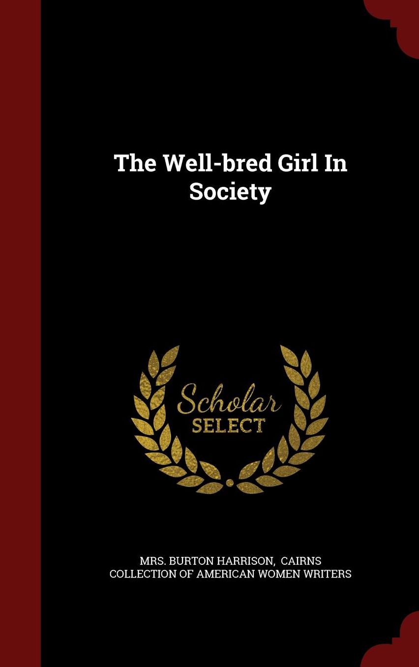 The Well-bred Girl In Society